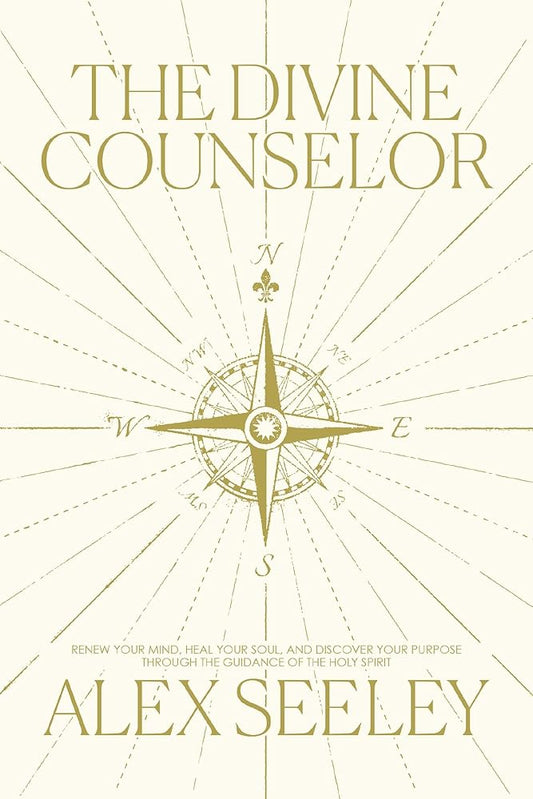 The Divine Counselor: Renew Your Mind, Heal Your Soul, and Discover Your Purpose Through the Guidance of the Holy Spirit cover image