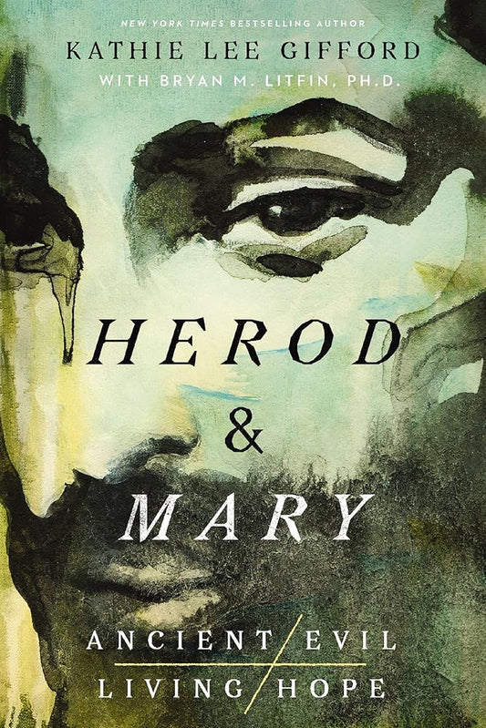 Herod & Mary: The True Story of the Tyrant King and the Mother of the Risen Savior: 1 cover image