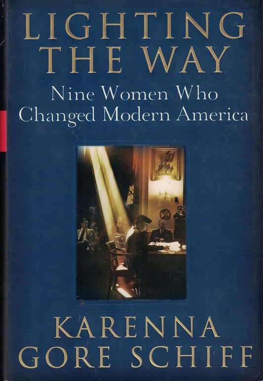 Lighting the Way: Nine Women Who Changed Modern America cover image