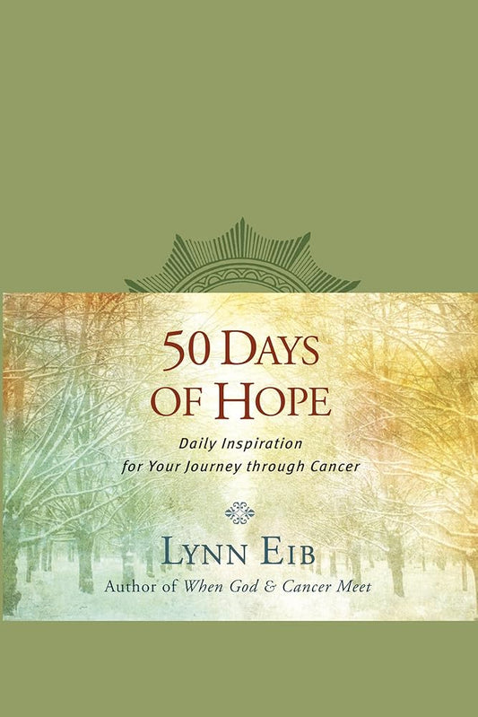 50 Days of Hope: Daily Inspiration for Your Journey through Cancer cover image
