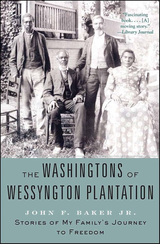 The Washingtons of Wessyngton Plantation: Stories of My Family's Journey to Freedom cover image