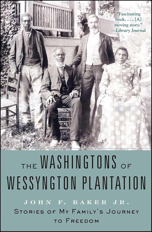 The Washingtons of Wessyngton Plantation: Stories of My Family's Journey to Freedom cover image