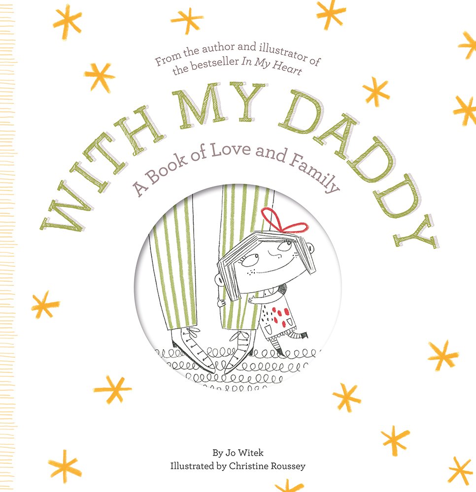 With My Daddy: A Book of Love and Family (Growing Hearts) cover image