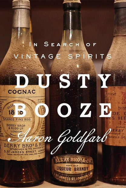 Dusty Booze: In Search of Vintage Spirits cover image