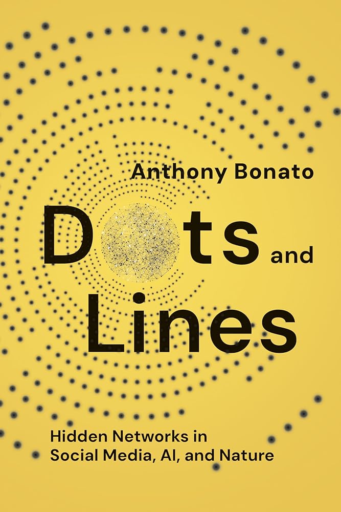 Dots and Lines: Hidden Networks in Social Media, AI, and Nature cover image