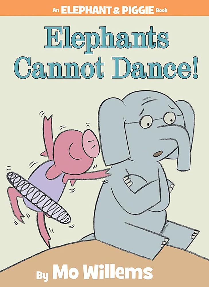 Elephants Cannot Dance!-An Elephant and Piggie Book cover image