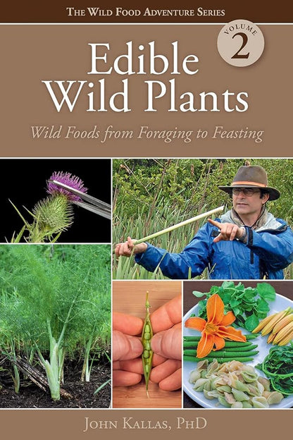 Edible Wild Plants, Vol. 2: Wild Foods from Foraging to Feasting cover image