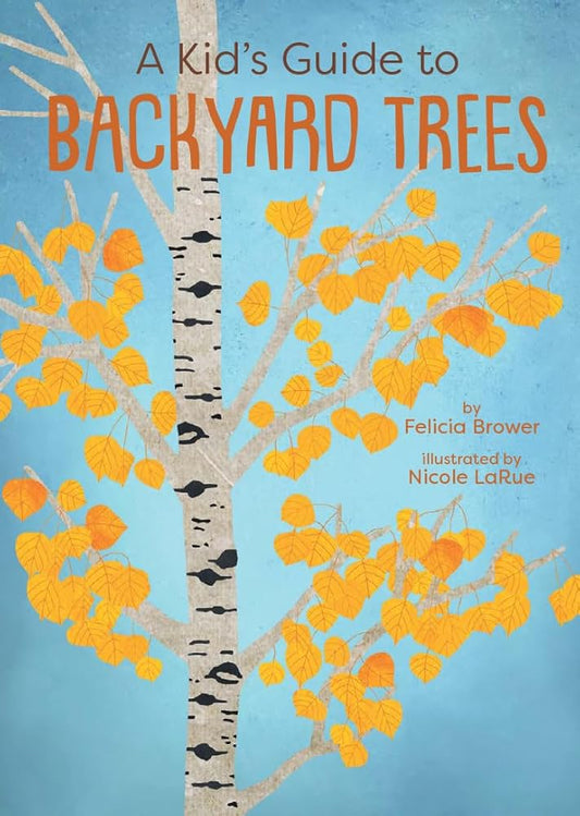 A Kid's Guide to Backyard Trees cover image