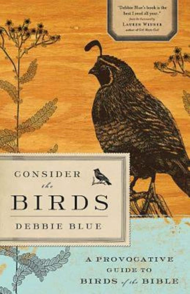 Consider the Birds: A Provocative Guide to Birds of the Bible cover image