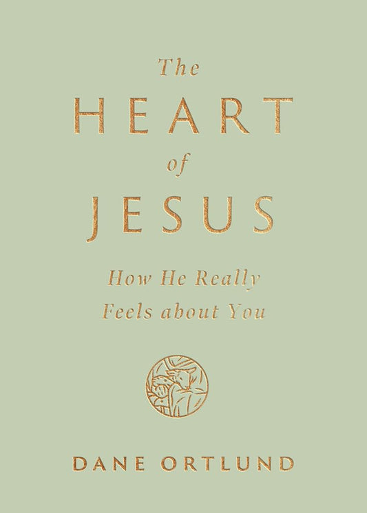 The Heart of Jesus: How He Really Feels about You cover image