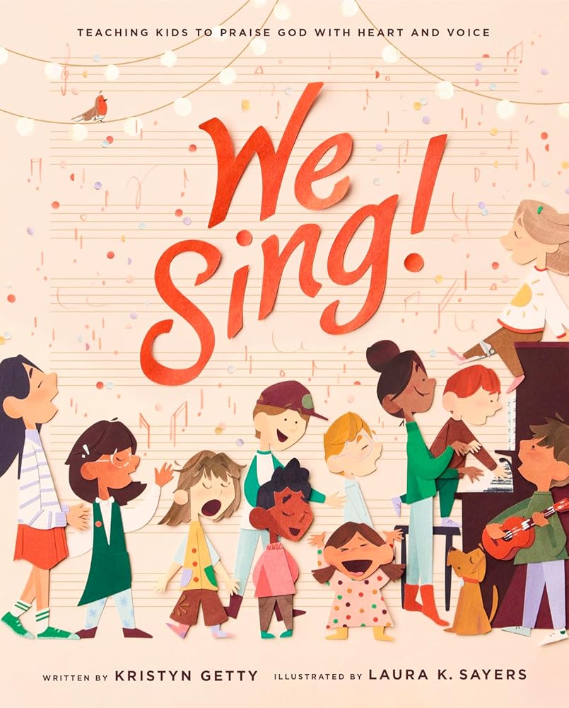 We Sing!: Teaching Kids to Praise God with Heart and Voice cover image