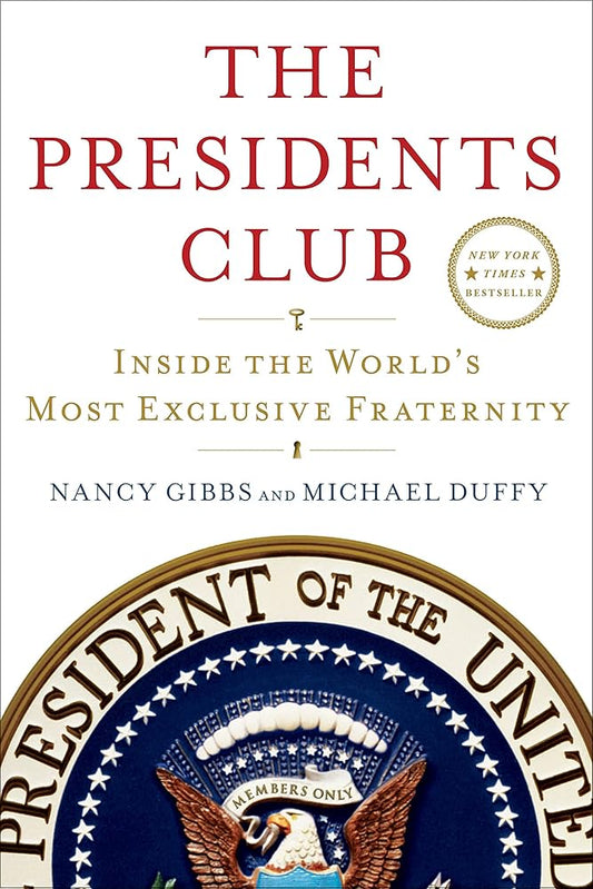 The Presidents Club: Inside the World's Most Exclusive Fraternity cover image