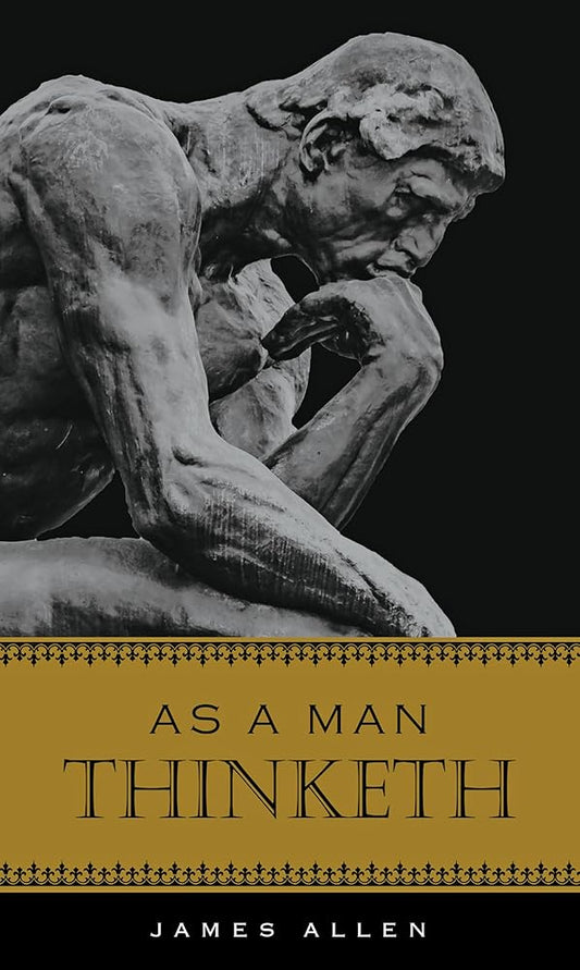As A Man Thinketh (Deluxe, Hardcovder Edition) cover image