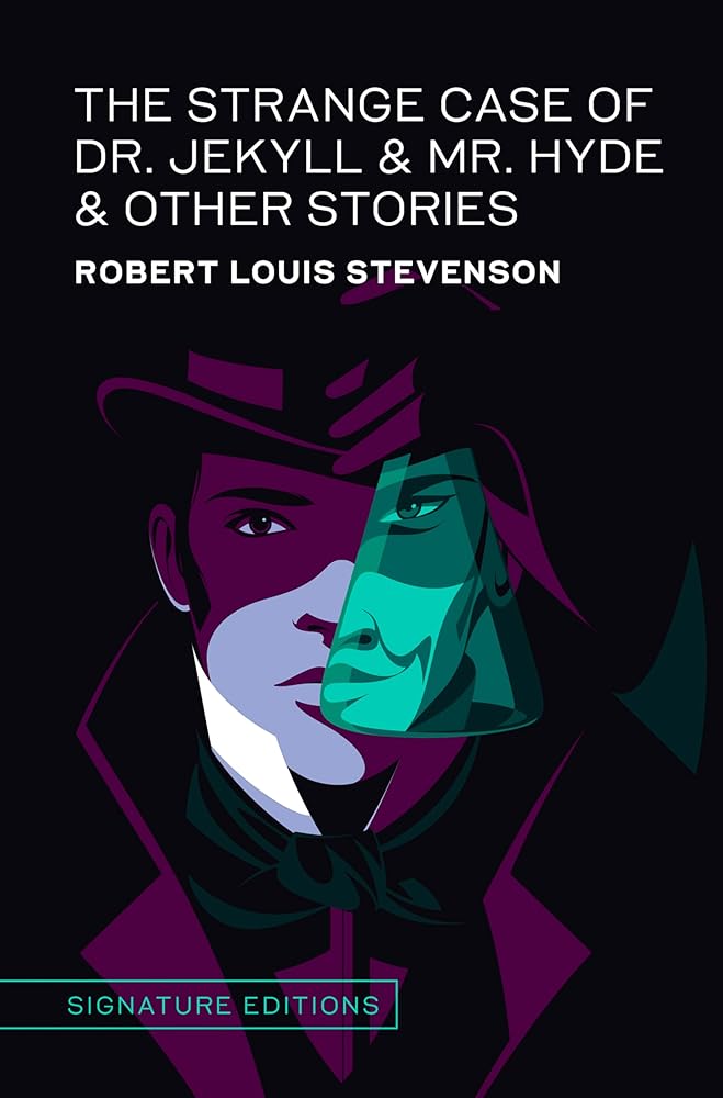The Strange Case of Dr. Jekyll & Mr. Hyde & Other Stories (Signature Editions) cover image