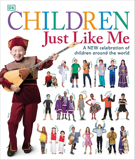 Children Just Like Me: A new celebration of children around the world cover image