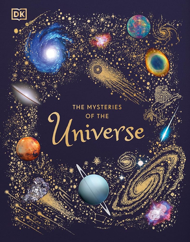 The Mysteries of the Universe: Discover the best-kept secrets of space (DK Children's Anthologies) cover image