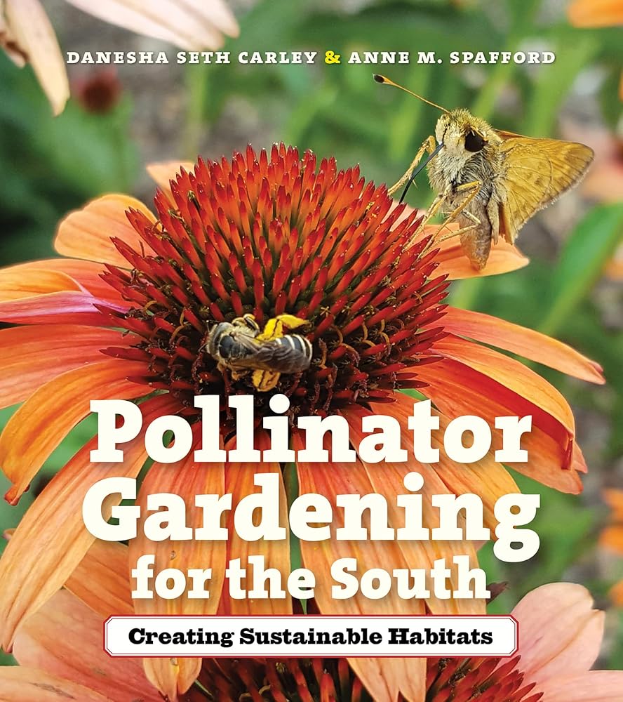 Pollinator Gardening for the South: Creating Sustainable Habitats cover image