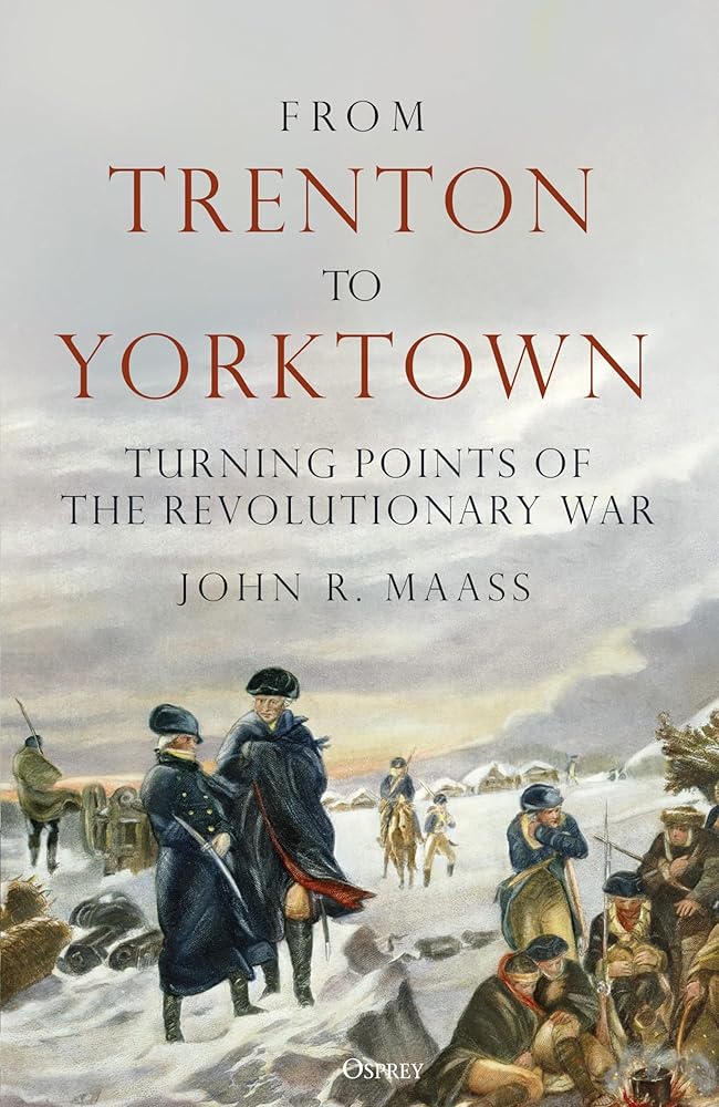 From Trenton to Yorktown: Turning Points of the Revolutionary War cover image