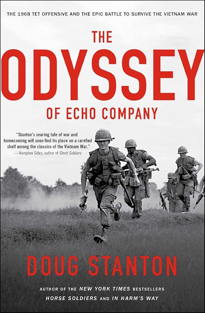 The Odyssey of Echo Company: The 1968 Tet Offensive and the Epic Battle to Survive the Vietnam War cover image