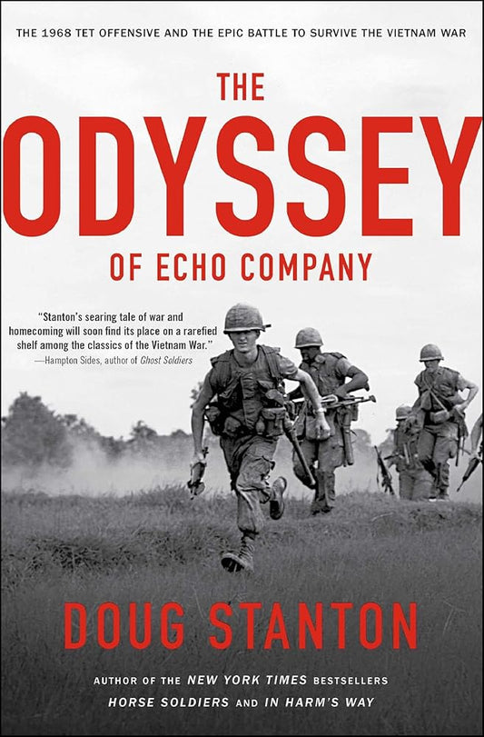 The Odyssey of Echo Company: The 1968 Tet Offensive and the Epic Battle to Survive the Vietnam War cover image