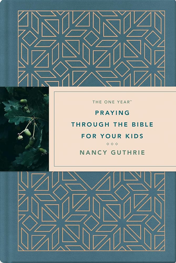 The One Year Praying through the Bible for Your Kids: A Daily Devotional for Parents with 365 Scripture Readings, Reflections, and Prayer Prompts cover image