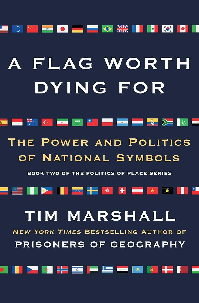 A Flag Worth Dying For: The Power and Politics of National Symbols (Politics of Place) cover image