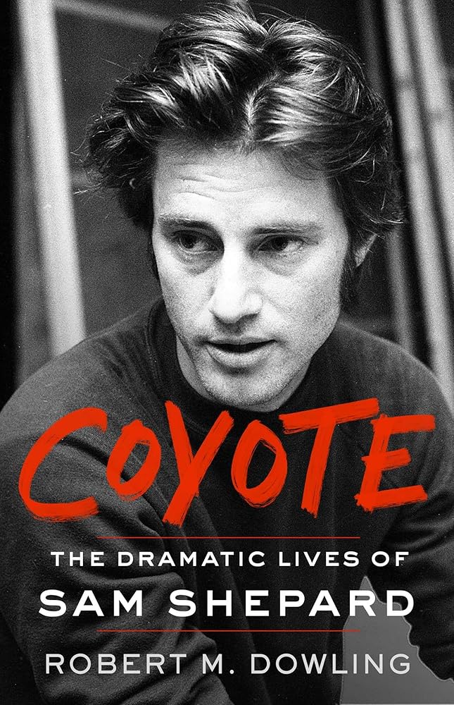 Coyote: The Dramatic Lives of Sam Shepard cover image