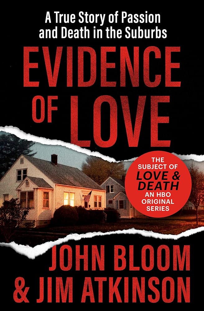 Evidence of Love: A True Story of Passion and Death in the Suburbs cover image