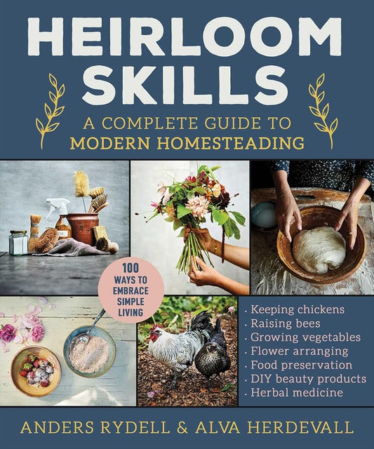 Heirloom Skills: A Complete Guide to Modern Homesteading cover image
