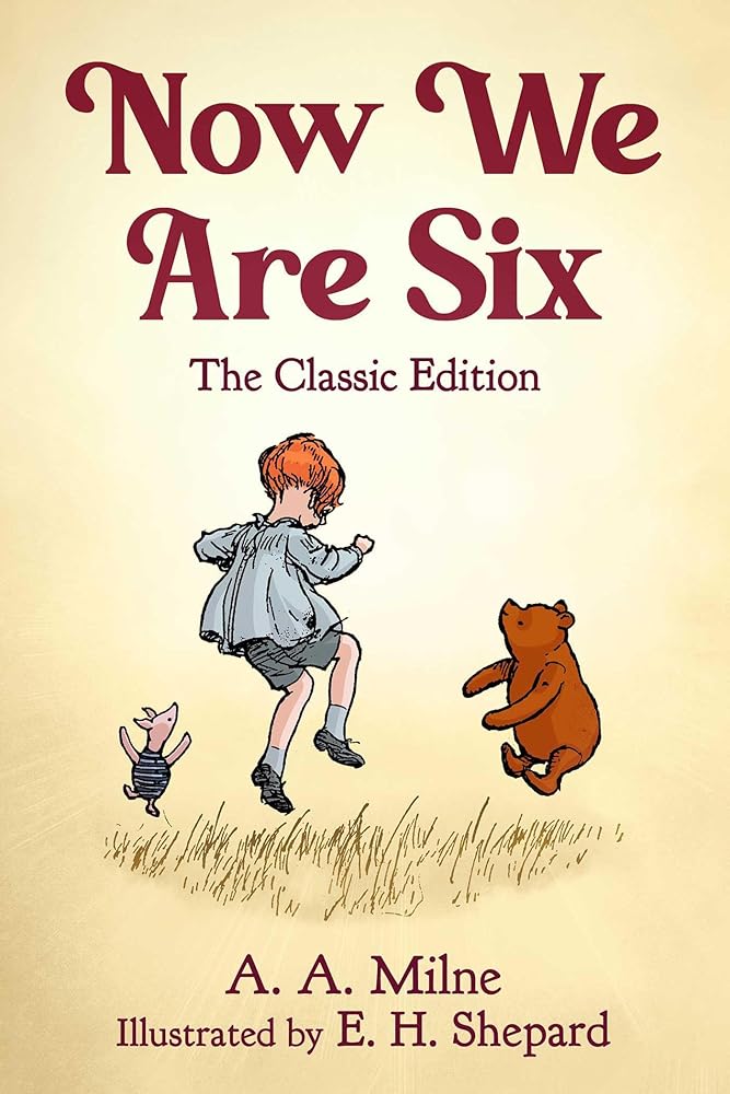 Now We Are Six: The Classic Edition (Winnie the Pooh) cover image