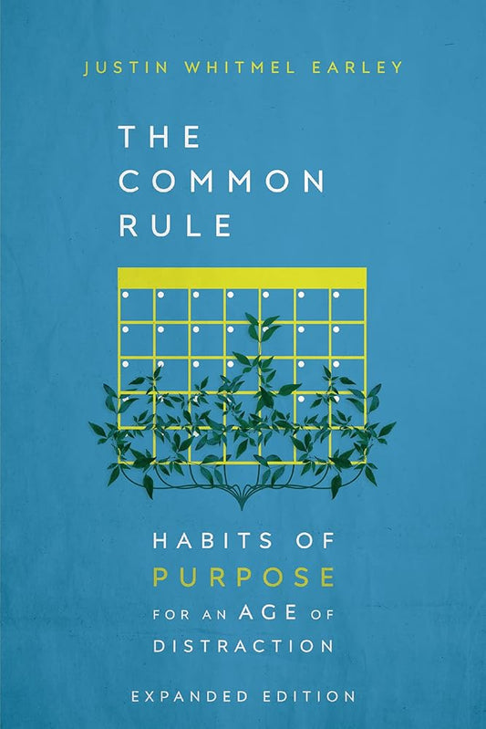 The Common Rule: Habits of Purpose for an Age of Distraction cover image