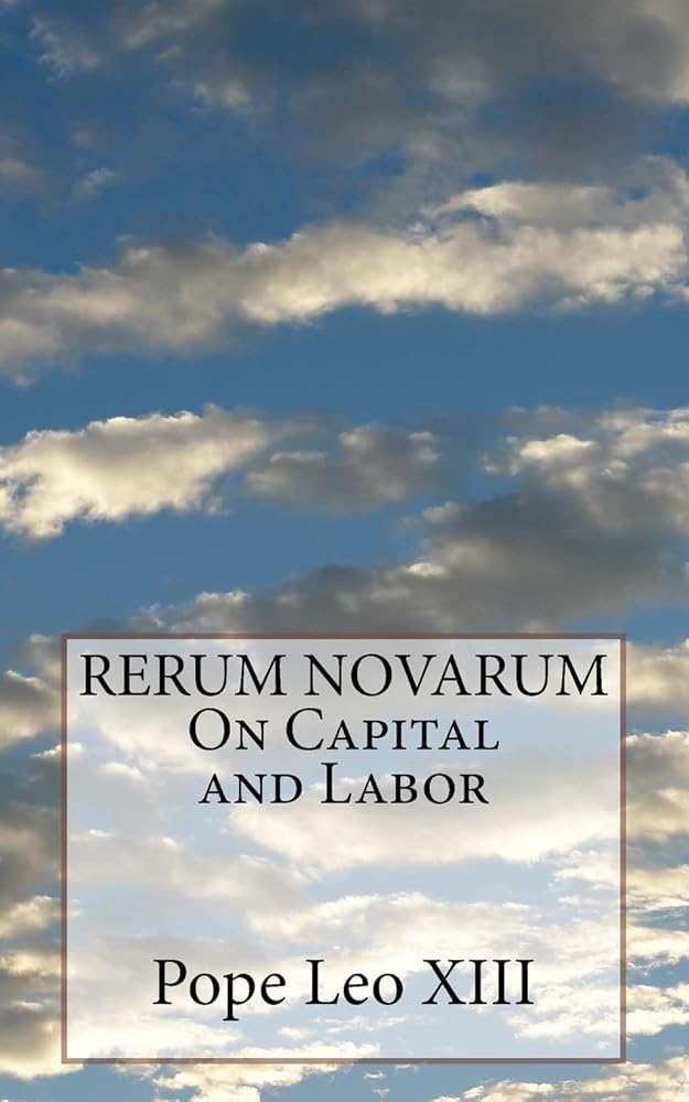 RERUM NOVARUM On Capital and Labor cover image
