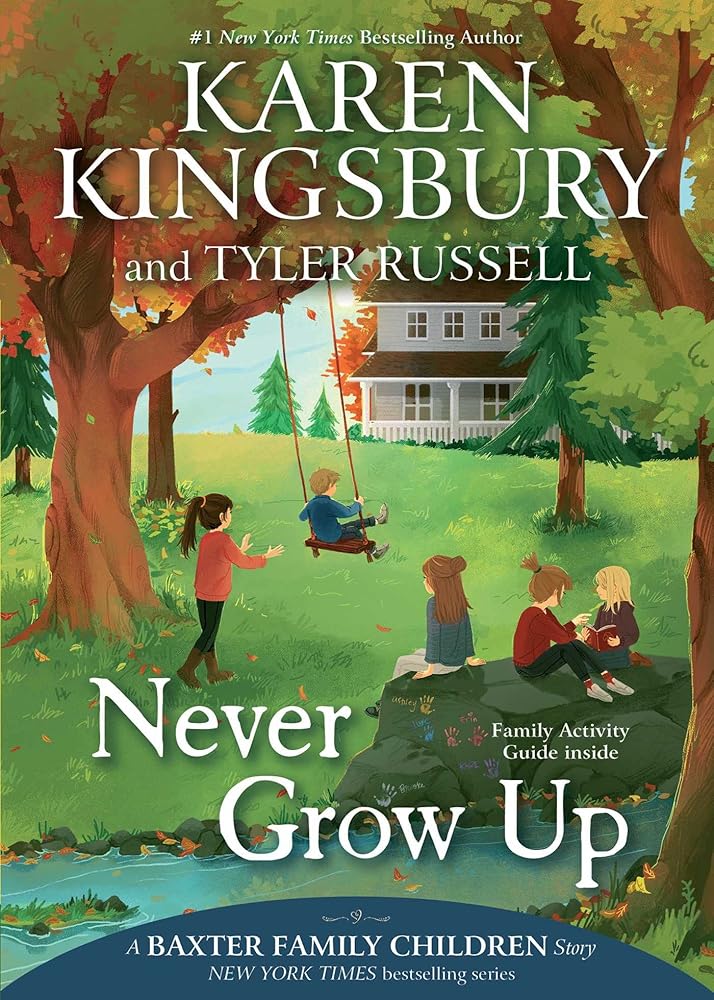 Never Grow Up (A Baxter Family Children Story) cover image