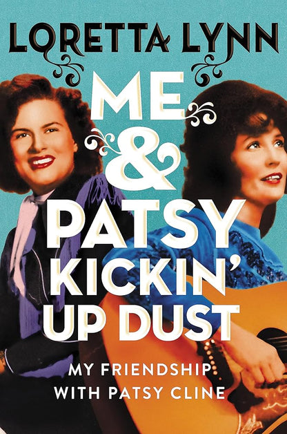 Me & Patsy Kickin' Up Dust: My Friendship with Patsy Cline cover image