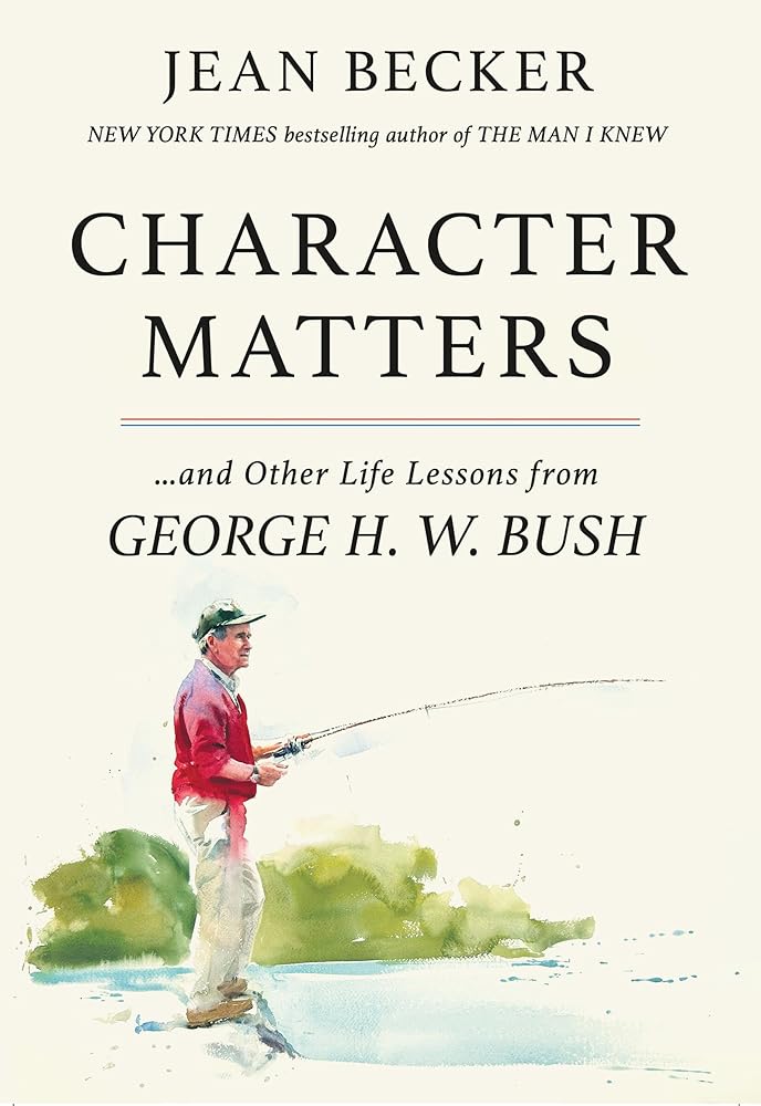 Character Matters: And Other Life Lessons from George H. W. Bush cover image