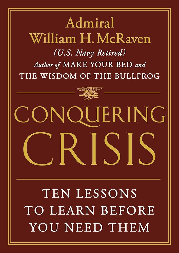 Conquering Crisis: Ten Lessons to Learn Before You Need Them cover image