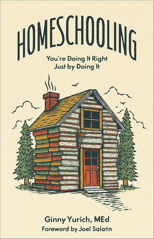 Homeschooling: You're Doing It Right Just by Doing It cover image