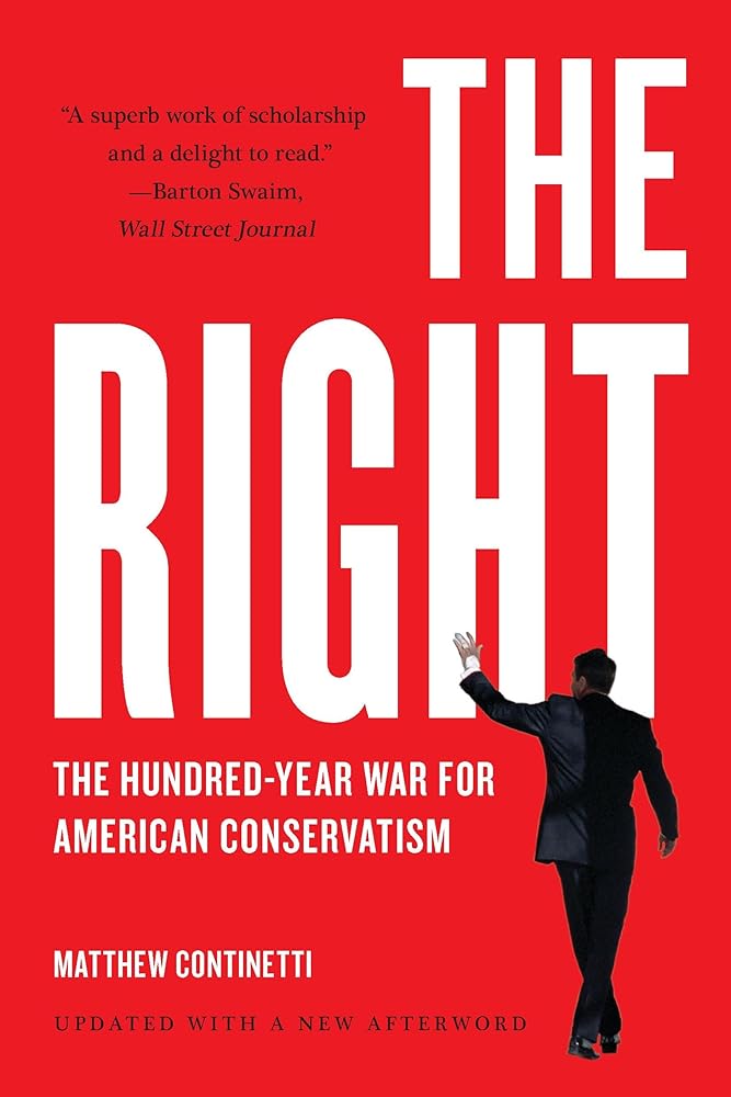 The Right: The Hundred-Year War for American Conservatism cover image