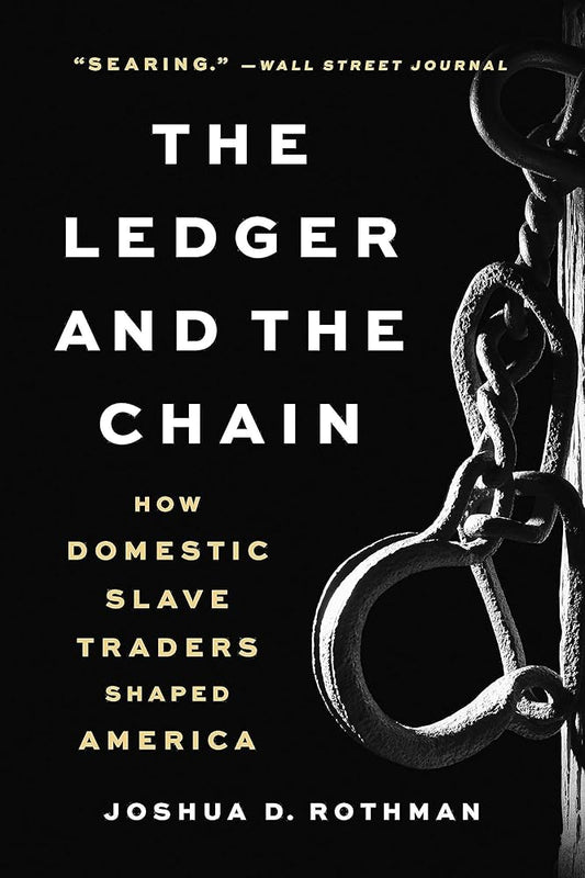 The Ledger and the Chain: How Domestic Slave Traders Shaped America cover image