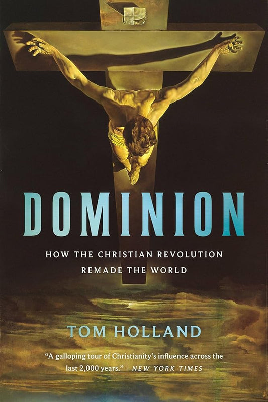 Dominion: How the Christian Revolution Remade the World cover image
