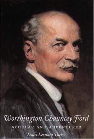 Worthington Chauncey Ford: Scholar and Adventurer cover image