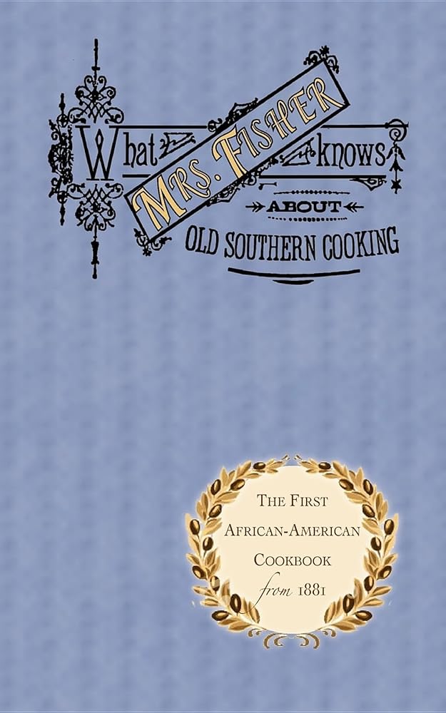 What Mrs. Fisher Knows About Southern Cooking cover image