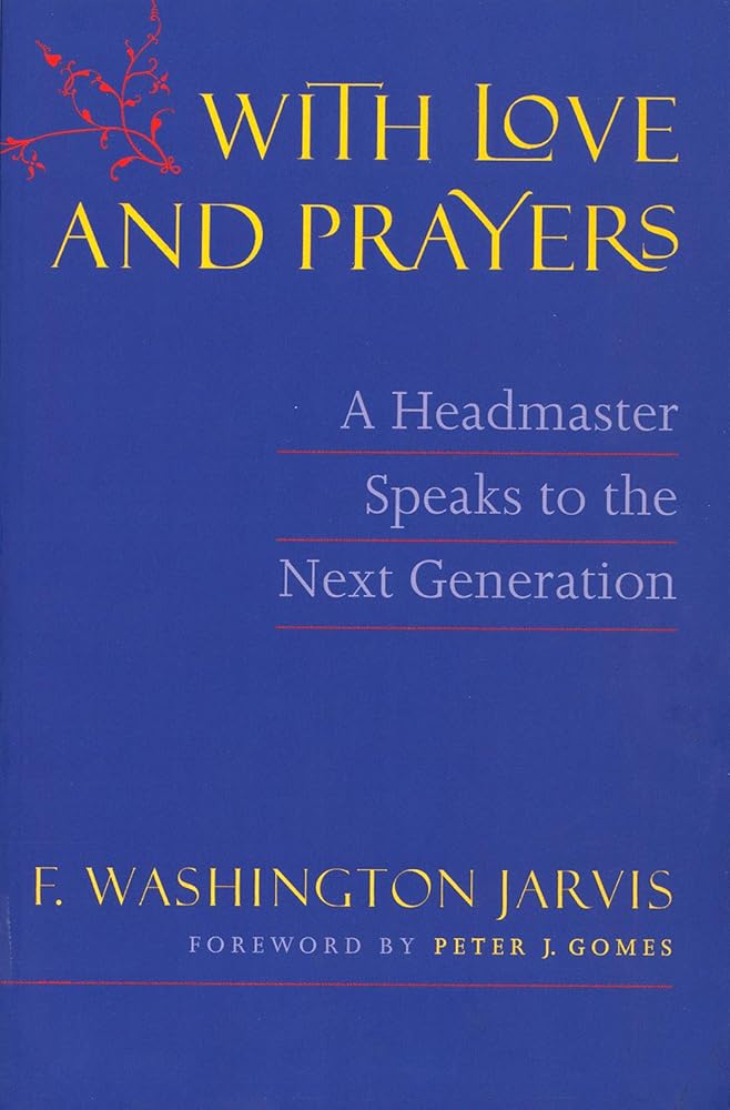 With Love and Prayers: A Headmaster Speaks to the Next Generation cover image