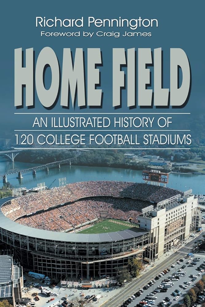 Home Field: An Illustrated History of 120 College Football Stadiums cover image