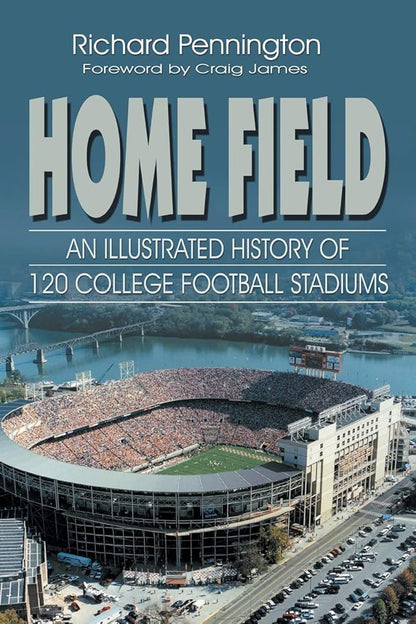 Home Field: An Illustrated History of 120 College Football Stadiums cover image