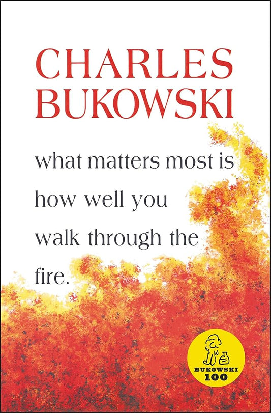 What Matters Most Is How Well You Walk Through the Fire cover image