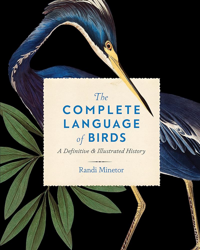 The Complete Language of Birds: A Definitive and Illustrated History: 13 cover image