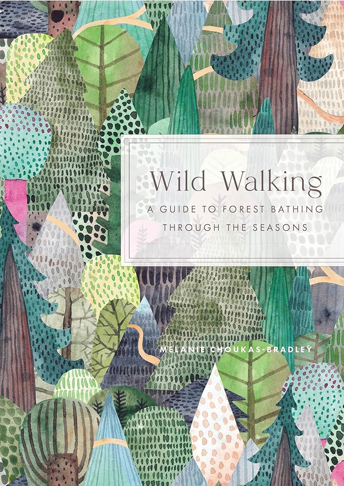 Wild Walking: A Guide to Forest Bathing through the Seasons cover image