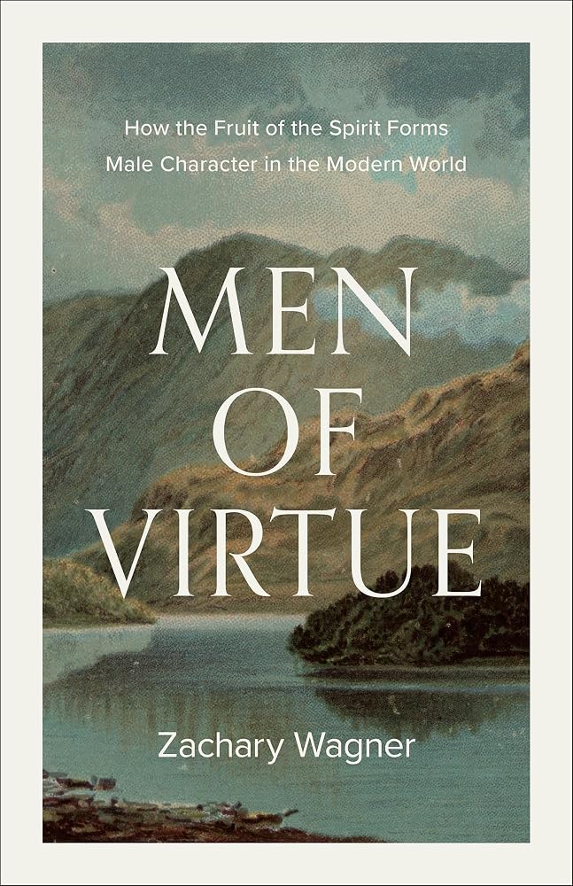 Men of Virtue: How the Fruit of the Spirit Forms Male Character in the Modern World (A Guide for Men Seeking Biblical Masculinity, Perfect Father’s Day Gift) cover image