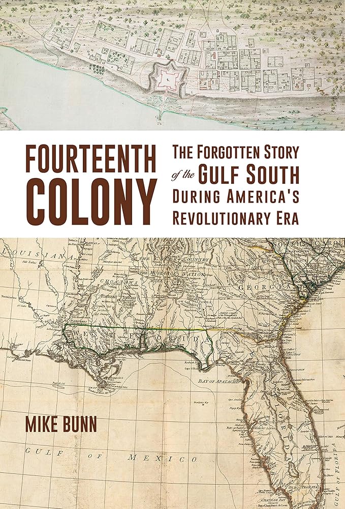 Fourteenth Colony: The Forgotten Story of the Gulf South During America's Revolutionary Era cover image